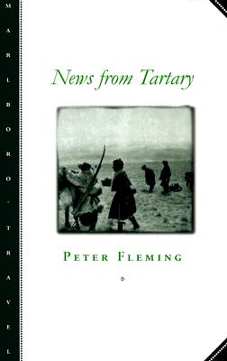 Image for News from Tartary: A Journey from Peking to Kashmir News from Tartary: A Journey from Peking to Kashmir