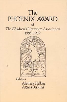 The Phoenix Award of the Children's Literature Association, 1985-1989