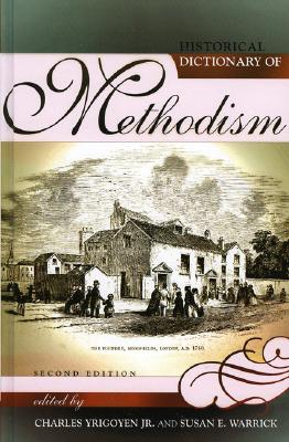 Image for Historical Dictionary of Methodism (Historical Dictionaries of Religions, Philosophies, and Movements Series)