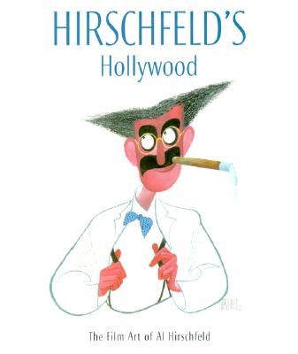 Hirschfeld's Hollywood: The Film Art of Al Hirschfeld