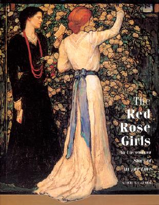 Red Rose Girls: An Uncommon Story of Art and Love (Revised)