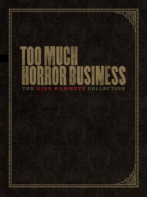 Image for Too Much Horror Business (SIGNED) Too Much Horror Business (SIGNED)