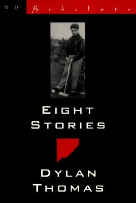 Eight Stories (The New Directions Bibelots - Includes: The End of The River, The School for Witches, The Peaches, Just Like Little Dogs, Old Garbo, One Warm Saturday, Plenty of Furniture, The Followers)