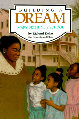 Image for Building a Dream Mary Bethune's School