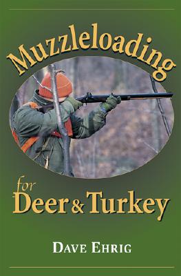 Muzzleloading for Deer & Turkey