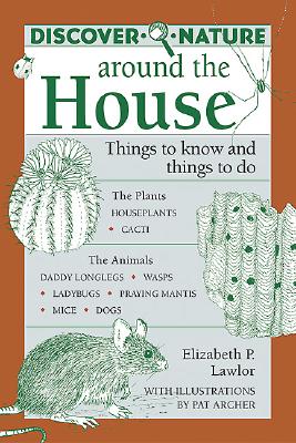 Discover Nature Around the House (Discover Nature Series)