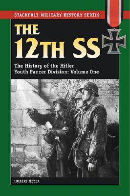 12th SS: The History of the Hitler Youth Panzer Division. Volume One.