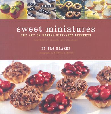 Image for Sweet Miniatures : The Art of Making Bite-Size Desserts