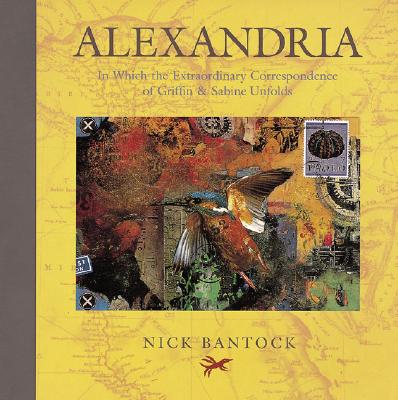 Alexandria: In Which the Extraordinary Correspondence of Griffin & Sabine Unfolds