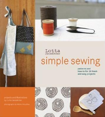 Simple Sewing: Patterns and How-To for 24 Fresh and Easy Projects [With Patterns]