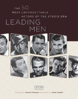 Leading Men: The 50 Most Unforgettable Actors Of The Studio Era