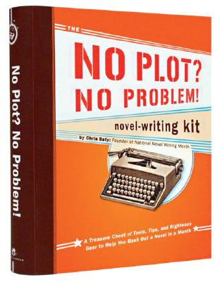 Image for The No Plot? No Problem! Novel-Writing Kit