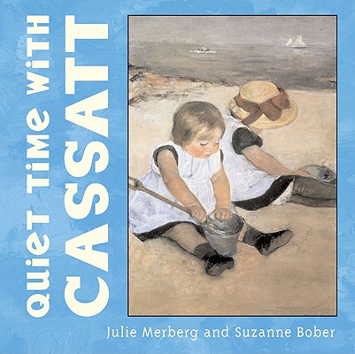 Image for Quiet Time with Cassatt Quiet Time with Cassatt