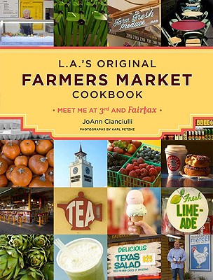 Image for L.A.'s Original Farmers Market Cookbook: Meet Me at 3rd and Fairfax
