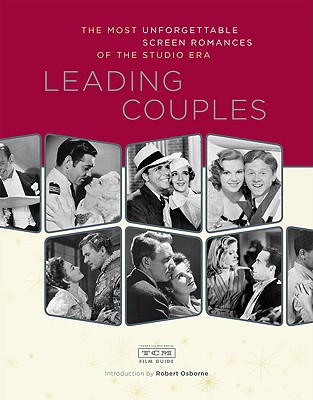 Image for Leading Couples: The Most Unforgettable Screen Romances of the Studio Era Leading Couples: The Most Unforgettable Screen Romances of the Studio Era