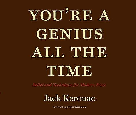 Image for You're a Genius All the Time: Belief and Technique for Modern Prose You're a Genius All the Time: Belief and Technique for Modern Prose