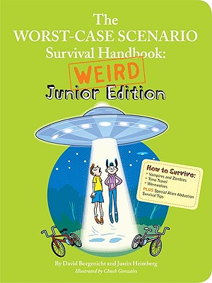 Image for The Worst-Case Scenario Survival Handbook: Weird Junior Edition
