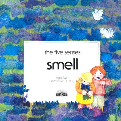 Smell (The Five Senses)