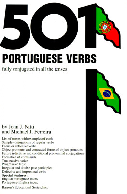 Image for 501 Portuguese Verbs: Fully Conjugated in All the Tenses in a New Easy-To-Learn Format Alphabetically Arranged (English and Portuguese Edition) 501 Portuguese Verbs: Fully Conjugated in All the Tenses in a New Easy-To-Learn Format Alphabetically Arranged (English and Portuguese Edition)