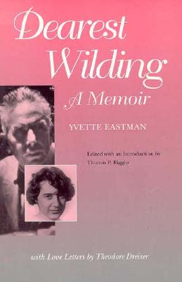 Dearest Wilding: A Memoir, with Love Letters from Theodore Dreiser