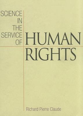 Science in the Service of Human Rights (Pennsylvania Studies in Human Rights)