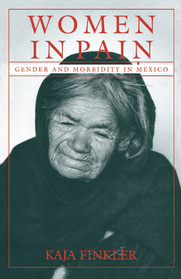 Women in Pain: Gender and Morbidity in Mexico
