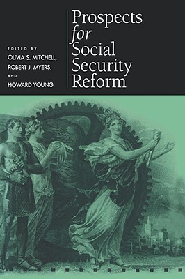 Prospects for Social Security Reform (Pension Research Council Publications)