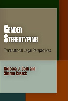 Image for Gender Stereotyping: Transnational Legal Perspectives (Pennsylvania Studies in Human Rights) Gender Stereotyping: Transnational Legal Perspectives (Pennsylvania Studies in Human Rights)