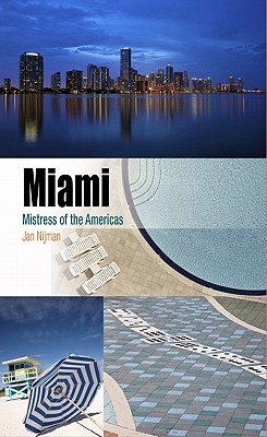 Miami: Mistress of the Americas (Metropolitan Portraits)