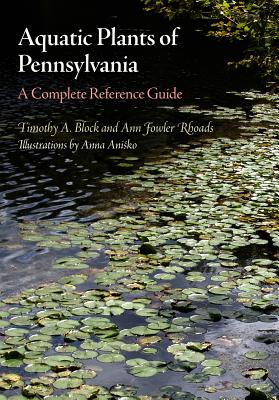 Aquatic Plants of Pennsylvania: A Complete Reference Guide