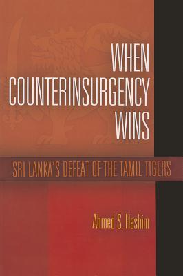 When Counterinsurgency Wins: Sri Lanka's Defeat of the Tamil Tigers