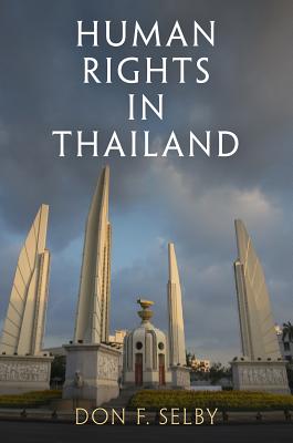 Human Rights in Thailand (Pennsylvania Studies in Human Rights)