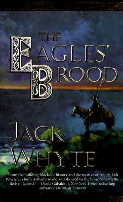 The Eagles' Brood (Camulod Chronicles)