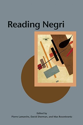 Reading Negri: Marxism in the Age of Empire (Creative Marxism, 3)