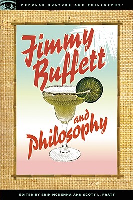 Image for Jimmy Buffett and Philosophy: The Porpoise Driven Life (Popular Culture and Philosophy)