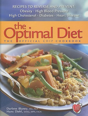 Image for The Optimal Diet: The Official CHIP Cookbook The Optimal Diet: The Official CHIP Cookbook
