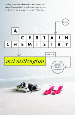 A CERTAIN CHEMISTRY - A NOVEL