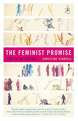 The Feminist Promise: 1792 to the Present (Modern Library Paperbacks)