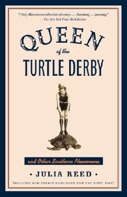 Queen of the Turtle Derby and Other Southern Phenomena
