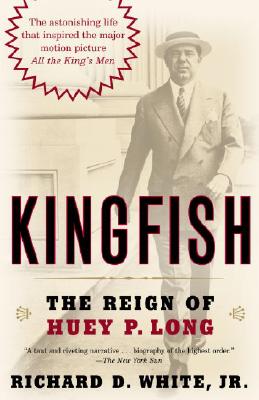 Kingfish: The Reign Of Huey P. Long