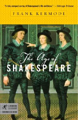 The Age of Shakespeare (Modern Library Chronicles)