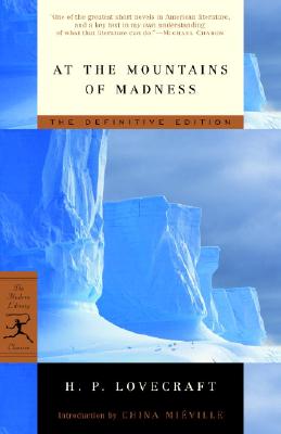 At the Mountains of Madness: The Definitive Edition (Modern Library Classics)