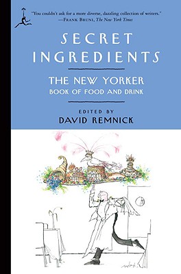 Secret Ingredients The New Yorker Book of Food and Drink )