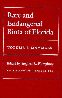 Image for Rare and Endangered Biota of Florida: Vol. I. Mammals