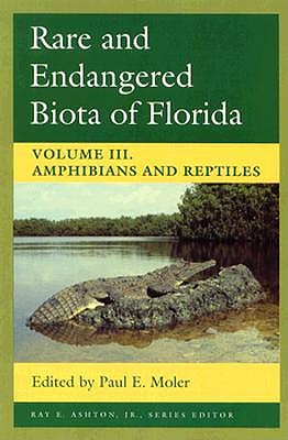 RARE AND ENDANGERED BIOTA OF FLORIDA: VOL. III. AMPHIBIANS AND REPTILES