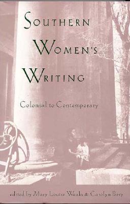 SOUTHERN WOMEN'S WRITING, COLONIAL TO CONTEMPORARY