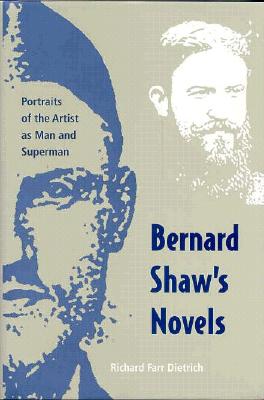 Bernard Shaw's Novels: Portraits of the Artist as Man and Superman