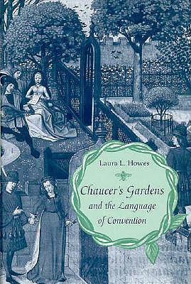 Chaucer's Gardens and the Language of Convention