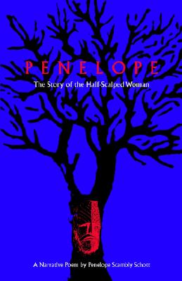 Image for Penelope: The Story of the Half-Scalped Woman--A Narrative Poem (Contemporary Poetry Series) Penelope: The Story of the Half-Scalped Woman--A Narrative Poem (Contemporary Poetry Series)