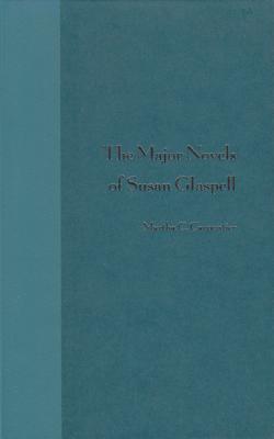 The Major Novels of Susan Glaspell